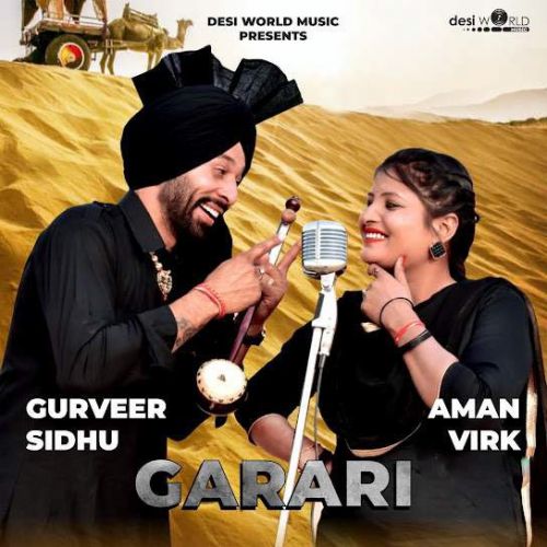 Garari Gurveer Sidhu, Aman Virk mp3 song free download, Garari Gurveer Sidhu, Aman Virk full album