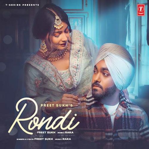 Rondi Preet Sukh mp3 song free download, Rondi Preet Sukh full album