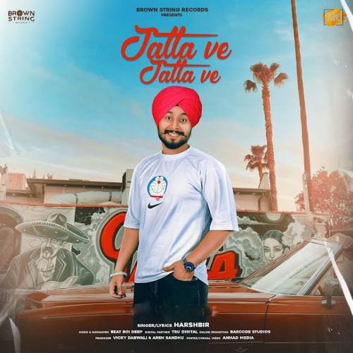 Jatta Ve Jatta Ve Harshbir mp3 song free download, Jatta Ve Jatta Harshbir full album