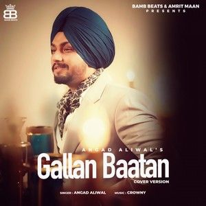 Gallan Baatan Angad Aliwal mp3 song free download, Gallan Baatan (Cover) Angad Aliwal full album