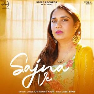 Sajna Ve Jot Ranjit Kaur mp3 song free download, Sajna Ve Jot Ranjit Kaur full album