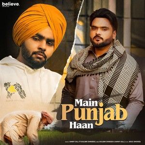 Main Punjab Haan Ammy Gill, Kulbir Jhinjer mp3 song free download, Main Punjab Haan Ammy Gill, Kulbir Jhinjer full album