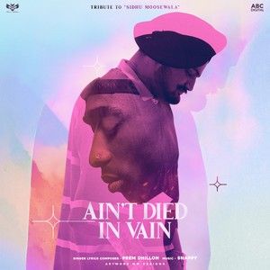 Aint Died In Vain Prem Dhillon mp3 song free download, Aint Died In Vain Prem Dhillon full album