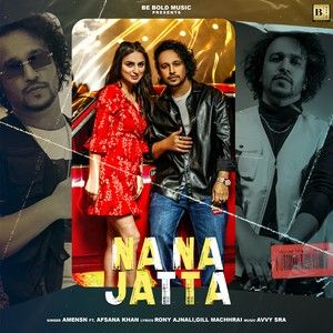 Na Na Jatta Afsana Khan, Amensn mp3 song free download, Na Na Jatta Afsana Khan, Amensn full album