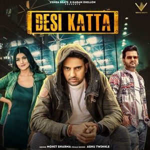 Desi Katta Mohit Sharma mp3 song free download, Desi Katta Mohit Sharma full album