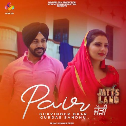 Pair Gurvinder Brar, Gurdas Sandhu mp3 song free download, Pair Gurvinder Brar, Gurdas Sandhu full album