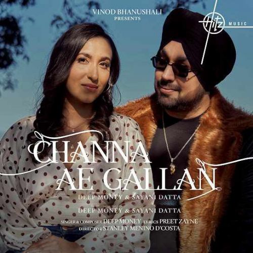 Channa Ae Gallan Deep Money mp3 song free download, Channa Ae Gallan Deep Money full album