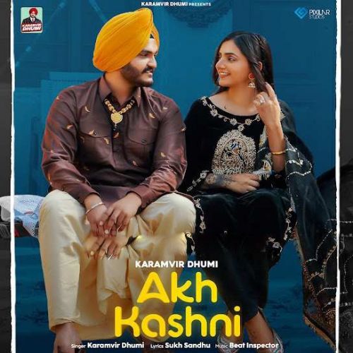 Akh Kashni Karamvir Dhumi mp3 song free download, Akh Kashni Karamvir Dhumi full album