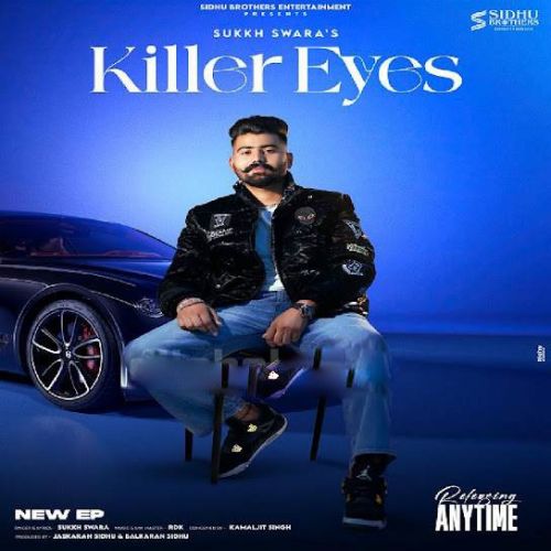 Killer Eyes Sukkh Swara mp3 song free download, Killer Eyes Sukkh Swara full album