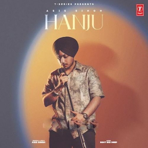 Hanju Asis Singh mp3 song free download, Hanju Asis Singh full album