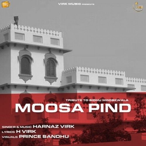 Moosa Pind Harnaz Virk mp3 song free download, Moosa Pind Harnaz Virk full album