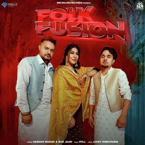 Folk Fusion Hassan Manak, Gur Jaan mp3 song free download, Folk Fusion Hassan Manak, Gur Jaan full album