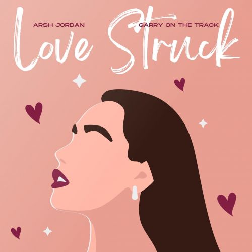 Love Struck Arsh Jordan mp3 song free download, Love Struck Arsh Jordan full album