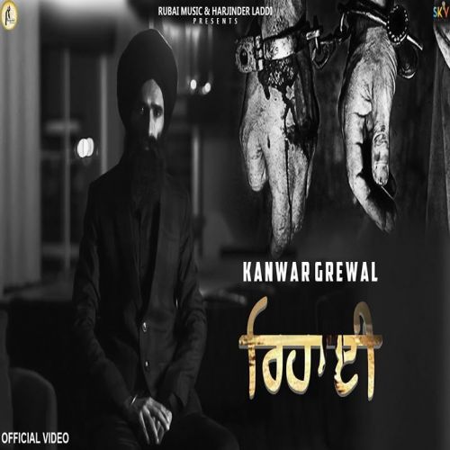 Rihai Kanwar Grewal mp3 song free download, Rihai Kanwar Grewal full album