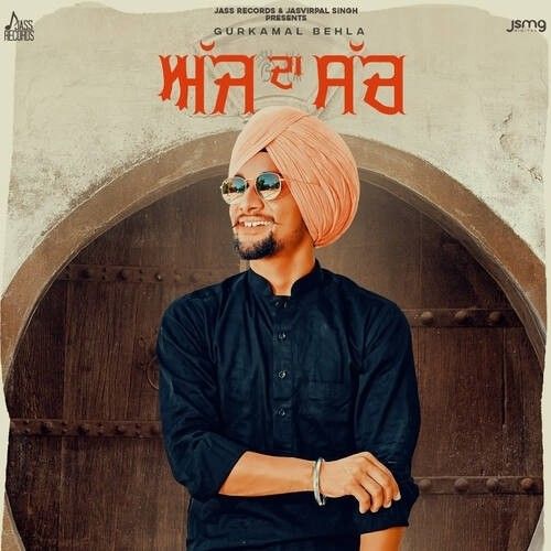 Ajj Da Such Gurkamal Behla mp3 song free download, Ajj Da Such Gurkamal Behla full album