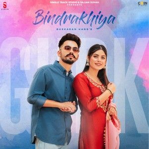 Bindrakhiya Gurkaran Hans mp3 song free download, Bindrakhiya Gurkaran Hans full album