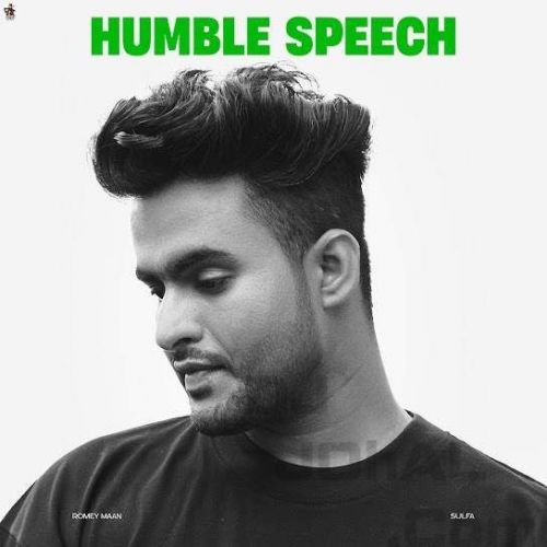 Humble Speech Romey Maan mp3 song free download, Humble Speech Romey Maan full album