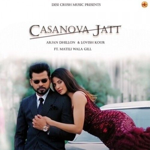 Casanova Jatt Arjan Dhillon mp3 song free download, Casanova Jatt Arjan Dhillon full album