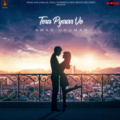 Tera Pyaar Ve Aman Ghuman mp3 song free download, Tera Pyaar Ve Aman Ghuman full album