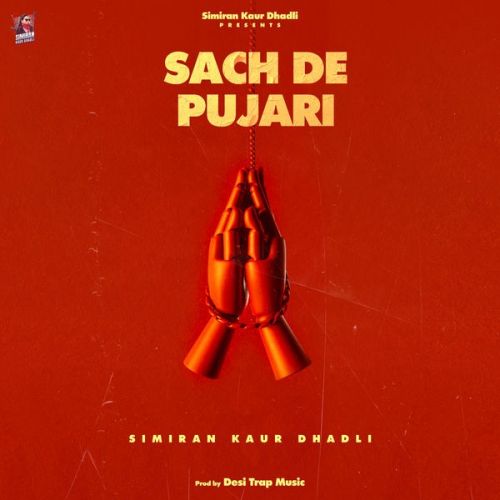 Sach De Pujari Simiran Kaur Dhadli mp3 song free download, Sach De Pujari Simiran Kaur Dhadli full album