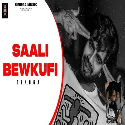 Saali Bewkufi Singga mp3 song free download, Saali Bewkufi Singga full album