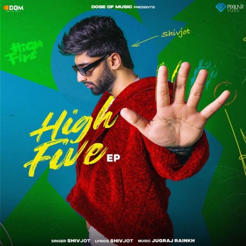 Busy Jatt Shivjot mp3 song free download, High Five - EP Shivjot full album