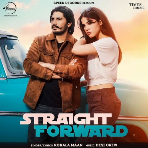 Straight Forward Korala Maan mp3 song free download, Straight Forward Korala Maan full album