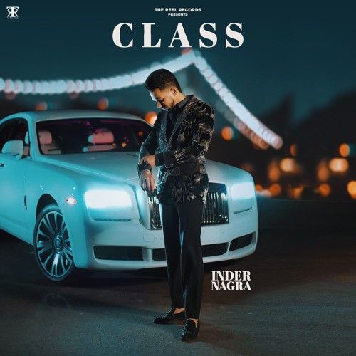 Class Inder Nagra mp3 song free download, Class Inder Nagra full album