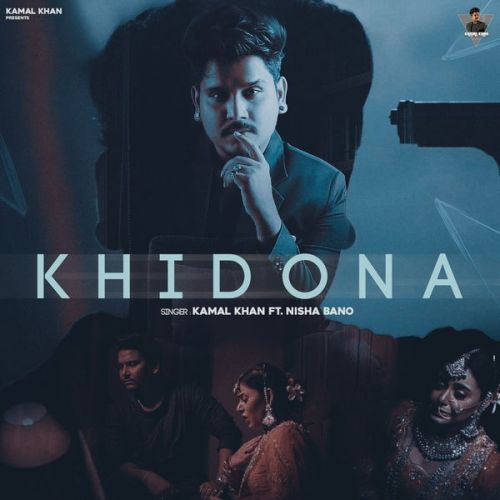 Khidona Kamal Khan mp3 song free download, Khidona Kamal Khan full album