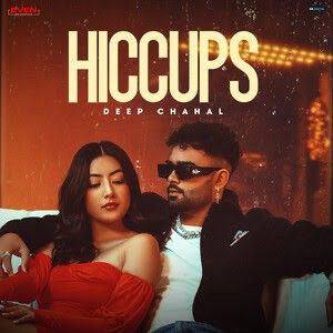 Hiccups Deep Chahal mp3 song free download, Hiccups Deep Chahal full album