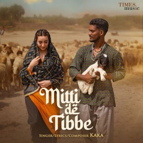 Mitti De Tibbe Kaka mp3 song free download, Mitti De Tibbe Kaka full album