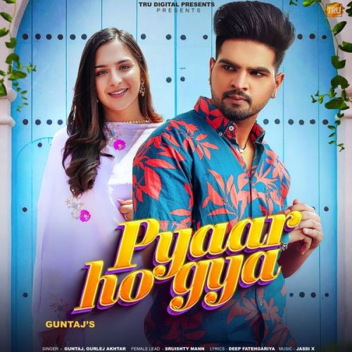 Pyaar Ho Gya Guntaj mp3 song free download, Pyaar Ho Gya Guntaj full album