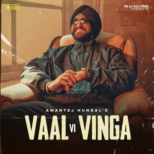 Vaal Vi Vinga Amantej Hundal mp3 song free download, Vaal Vi Vinga Amantej Hundal full album