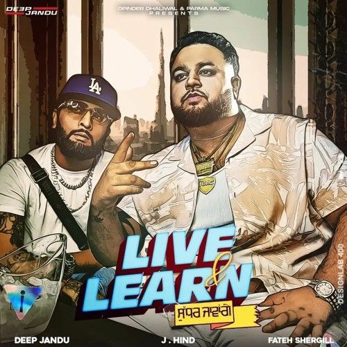 Live,Learn Deep Jandu mp3 song free download, Live,Learn Deep Jandu full album