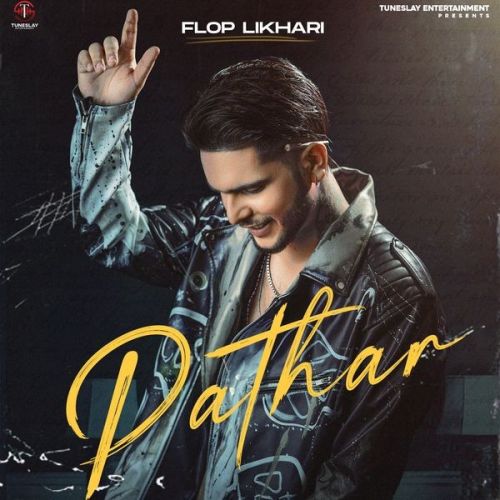 Pathar Flop Likhari mp3 song free download, Pathar Flop Likhari full album