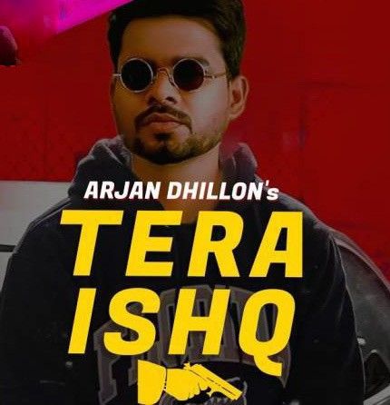 Tera Ishq Arjan Dhillon mp3 song free download, Tera Ishq Arjan Dhillon full album
