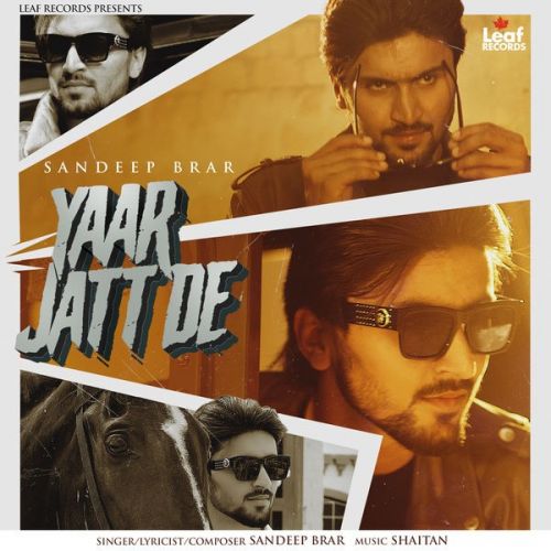 Yaar Jatt De Sandeep Brar mp3 song free download, Yaar Jatt De Sandeep Brar full album