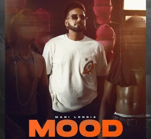 Mood Mani Longia mp3 song free download, Mood Mani Longia full album