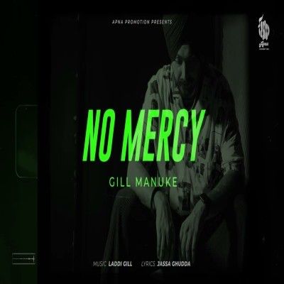 No Mercy Gill Manuke mp3 song free download, No Mercy Gill Manuke full album