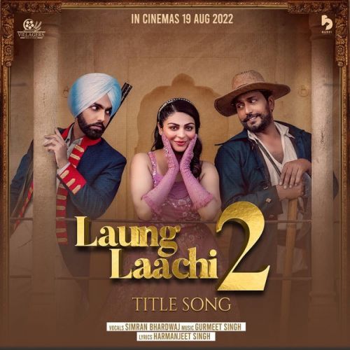 Laung Laachi 2 Simran Bhardwaj mp3 song free download, Laung Laachi 2 Simran Bhardwaj full album