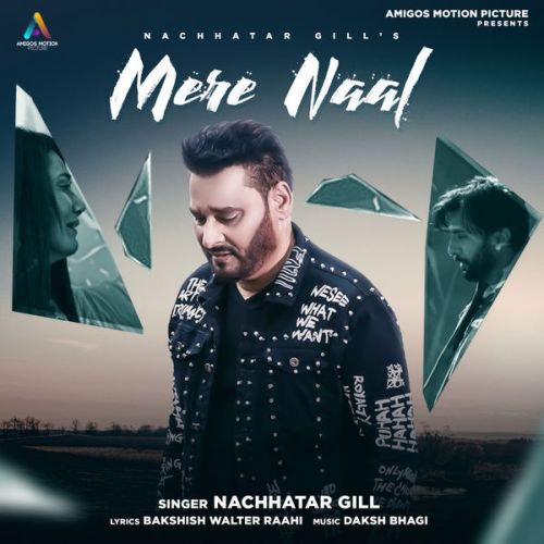 Mere Naal Nachattar Gill mp3 song free download, Mere Naal Nachattar Gill full album