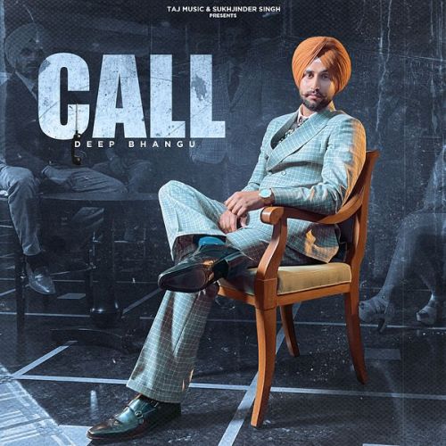 Call Deep Bhangu mp3 song free download, Call Deep Bhangu full album