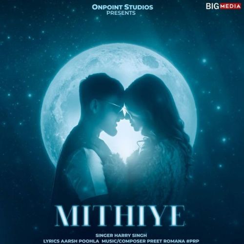 Mithiye Harry Singh mp3 song free download, Mithiye Harry Singh full album