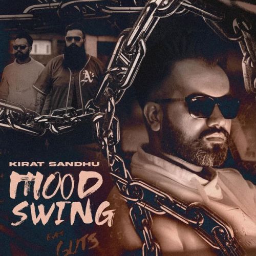 Mood Swing Kirat Sandhu mp3 song free download, Mood Swing Kirat Sandhu full album