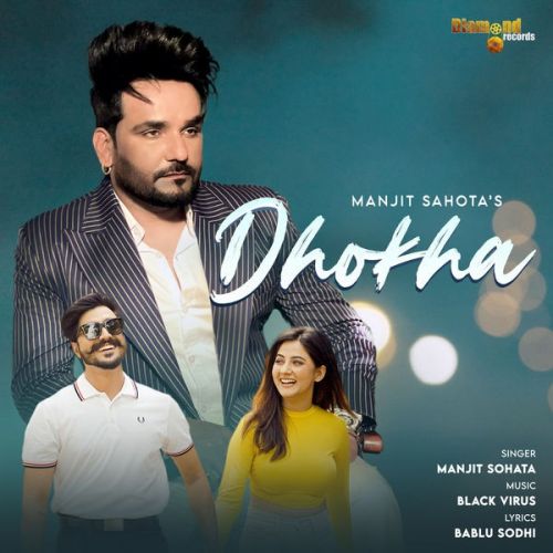 Dhokha Manjit Sahota mp3 song free download, Dhokha Manjit Sahota full album