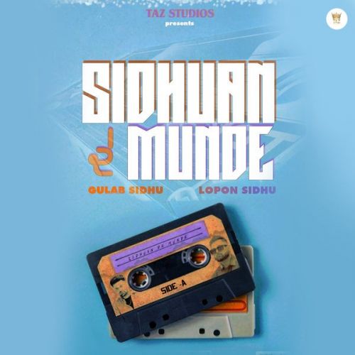 Sidhuan De Munde - EP By Lopon Sidhu and Gulab Sidhu full mp3 album downlad