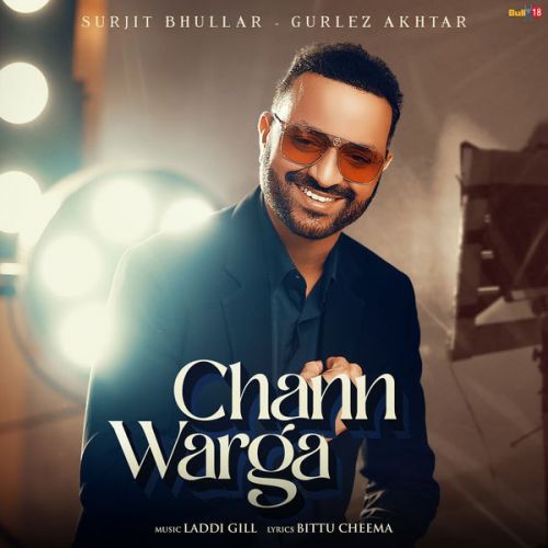 Chann Warga Surjit Bhullar mp3 song free download, Chann Warga Surjit Bhullar full album