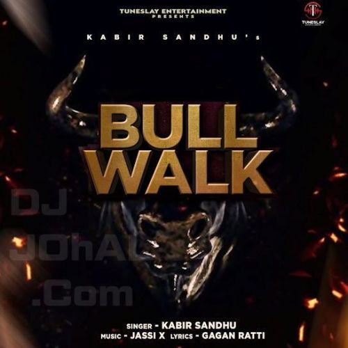 Bull Walk Kabir Sandhu mp3 song free download, Bull Walk Kabir Sandhu full album