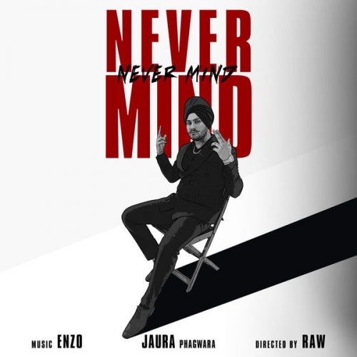 Never Mind Jaura Phagwara mp3 song free download, Never Mind Jaura Phagwara full album