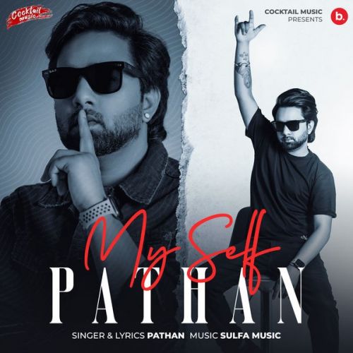 Myself Pathan Pathan mp3 song free download, Myself Pathan Pathan full album